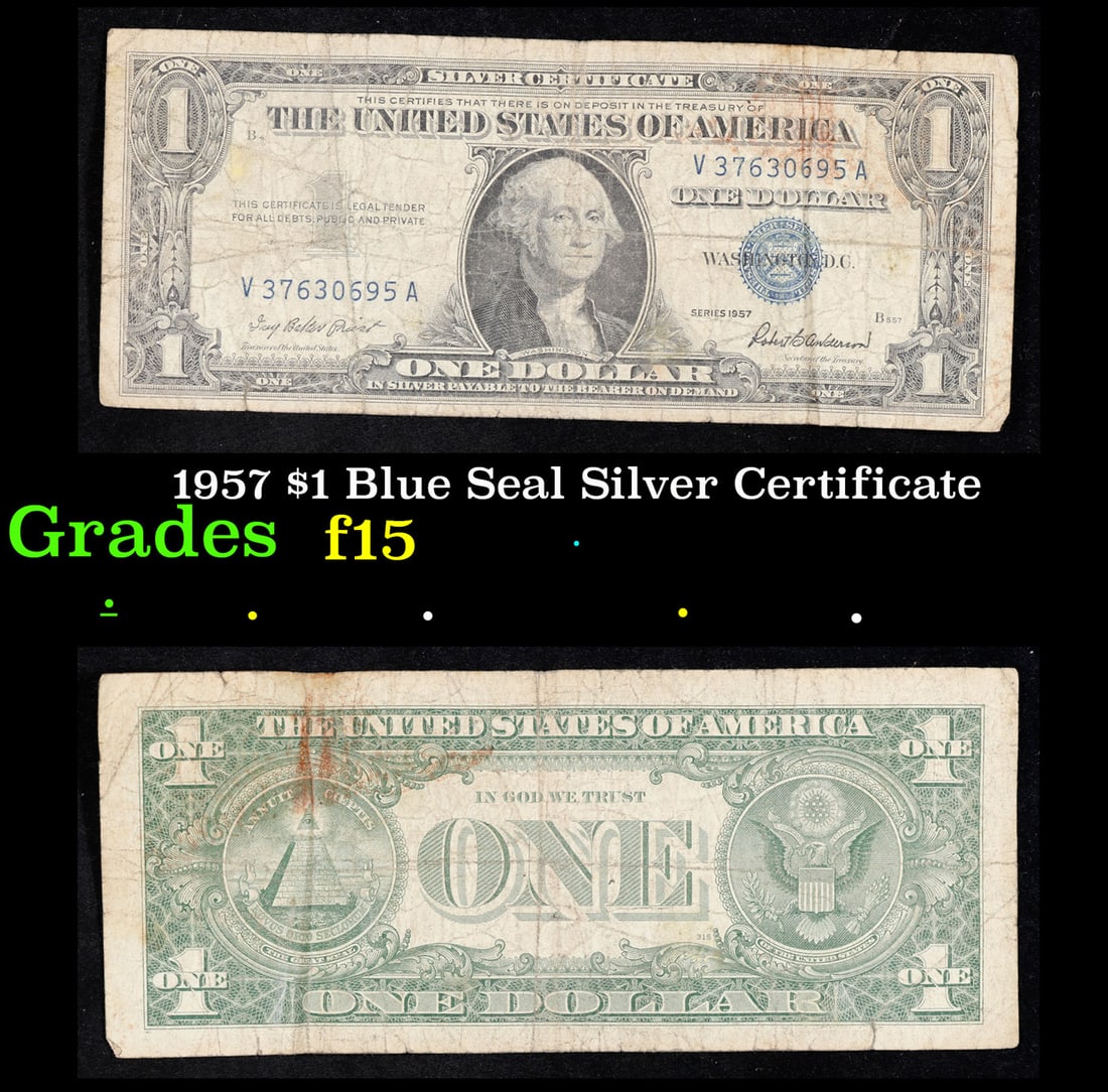 1957 $1 Blue Seal Silver Certificate Grades f+: 1957 $1 Blue Seal Silver Certificate Grades f+. FR-1619 Priest-Anderson Silver Certificates were redeemable in Silver. One of their most distinctive qualities is the blue Treasury seal and serial numb