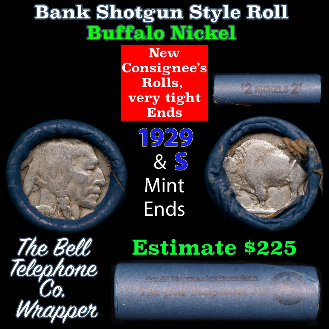 Buffalo Nickel Shotgun Roll in Old Bank Style 'Bell Telephone' Wrapper 1929 & s Mint Ends: Buffalo Nickel Shotgun Roll in Old Bank Style 'Bell Telephone' Wrapper 1929 & s Mint Ends. The roll is held in an old, rare "Bell Telephone Co." Bank style wrapper. This is the Bell Telephone logo fro