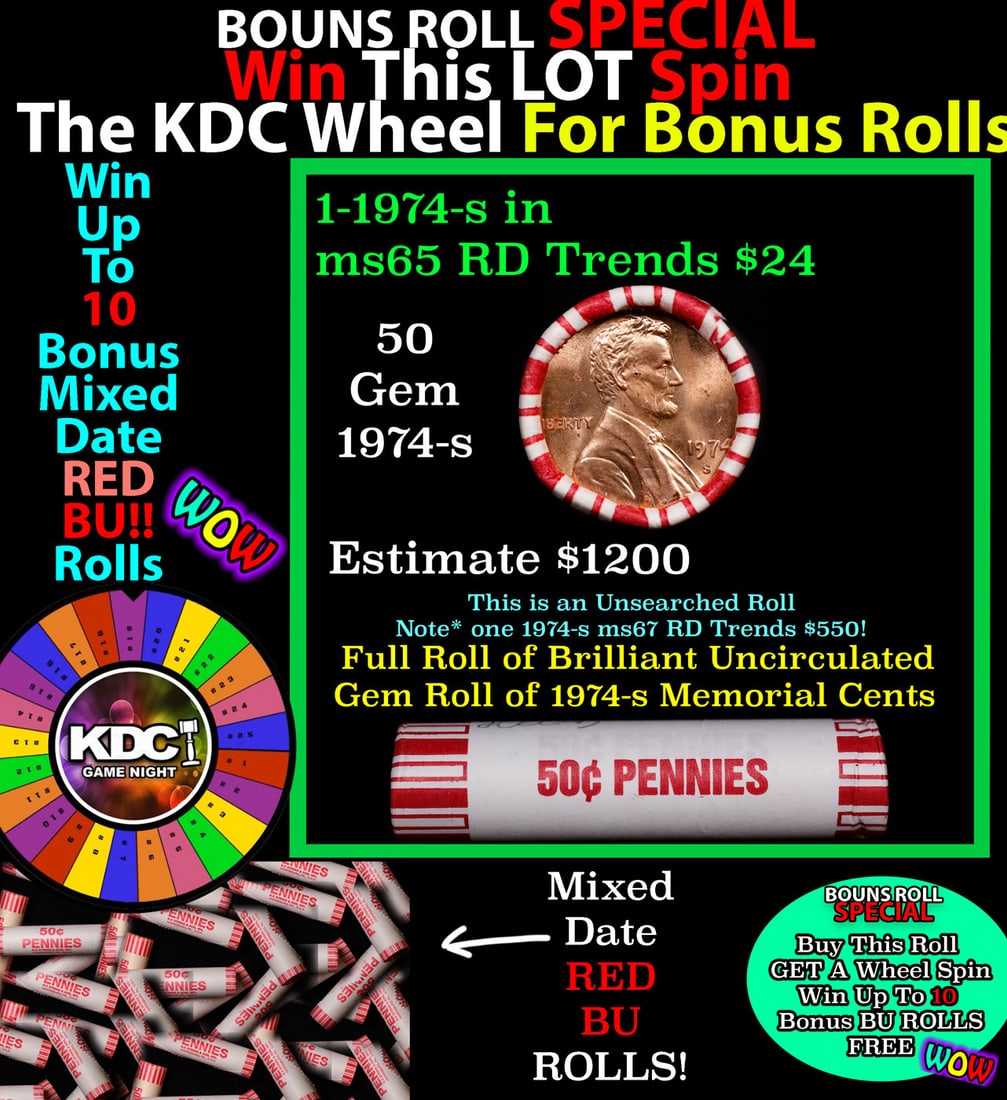 INSANITY The CRAZY Penny Wheel 1000s won so far, WIN this 1974-s BU RED roll get 1-10 FREE: INSANITY The CRAZY Penny Wheel 1000s won so far, WIN this 1974-s BU RED roll get 1-10 FREE. A terrific Shotgun roll of Lincoln cents in a Bank wrapper. Most if not all coins should be cherry red. NOTE