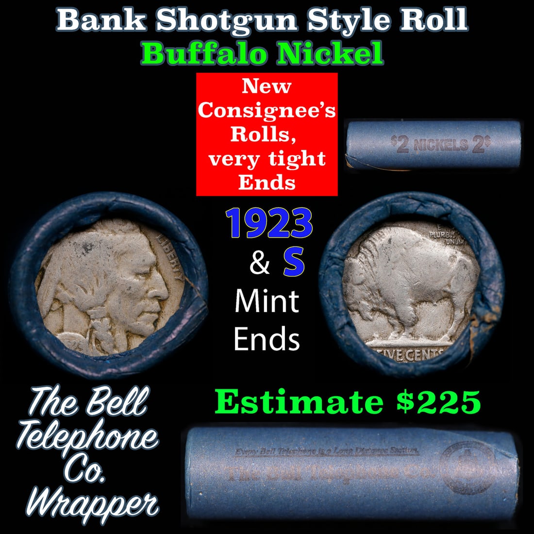 Buffalo Nickel Shotgun Roll in Old Bank Style 'Bell Telephone' Wrapper 1923 & s Mint Ends: Buffalo Nickel Shotgun Roll in Old Bank Style 'Bell Telephone' Wrapper 1923 & s Mint Ends. The roll is held in an old, rare "Bell Telephone Co." Bank style wrapper. This is the Bell Telephone logo fro