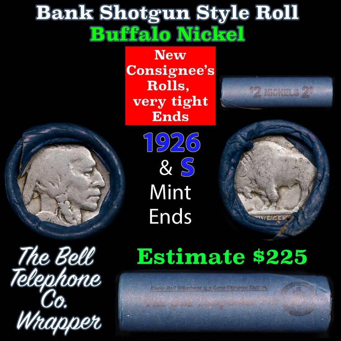 Buffalo Nickel Shotgun Roll in Old Bank Style 'Bell Telephone' Wrapper 1926 & s Mint Ends: Buffalo Nickel Shotgun Roll in Old Bank Style 'Bell Telephone' Wrapper 1926 & s Mint Ends. The roll is held in an old, rare "Bell Telephone Co." Bank style wrapper. This is the Bell Telephone logo fro