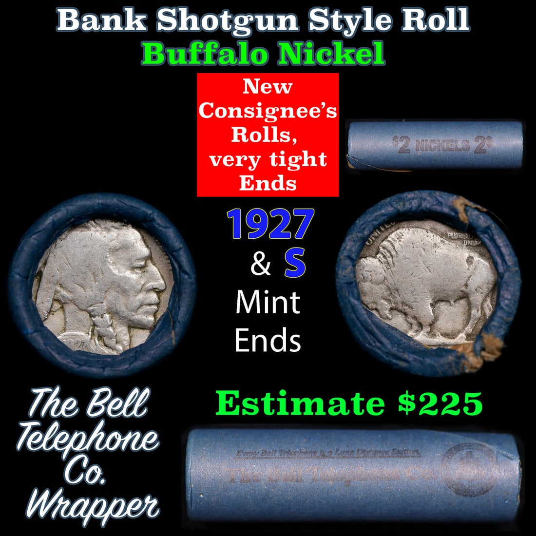 Buffalo Nickel Shotgun Roll in Old Bank Style 'Bell Telephone' Wrapper 1927 & s Mint Ends: Buffalo Nickel Shotgun Roll in Old Bank Style 'Bell Telephone' Wrapper 1927 & s Mint Ends. The roll is held in an old, rare "Bell Telephone Co." Bank style wrapper. This is the Bell Telephone logo fro