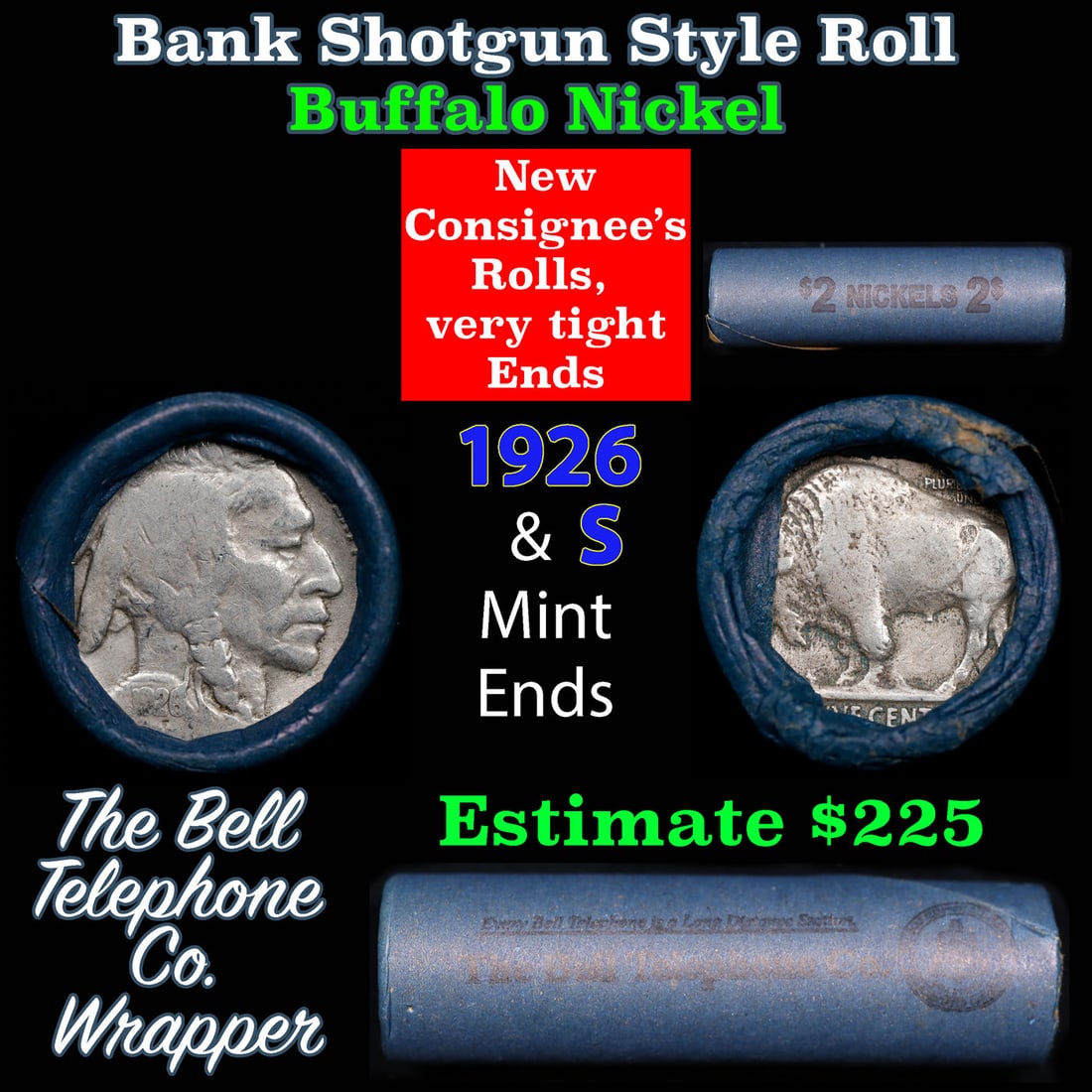 Buffalo Nickel Shotgun Roll in Old Bank Style 'Bell Telephone' Wrapper 1926 & s Mint Ends: Buffalo Nickel Shotgun Roll in Old Bank Style 'Bell Telephone' Wrapper 1926 & s Mint Ends. The roll is held in an old, rare "Bell Telephone Co." Bank style wrapper. This is the Bell Telephone logo fro