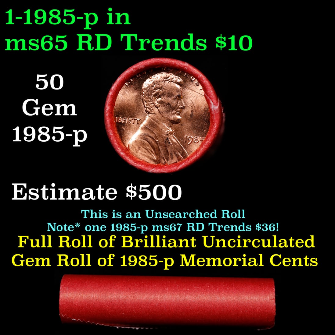 BU Shotgun Lincoln 1c roll, 1985-p 50 pcs Bank Wrapper 50c: BU Shotgun Lincoln 1c roll, 1985-p 50 pcs Bank Wrapper 50c. A terrific Shotgun roll of Lincoln cents in a Bank wrapper. Most if not all coins should be cherry red.
