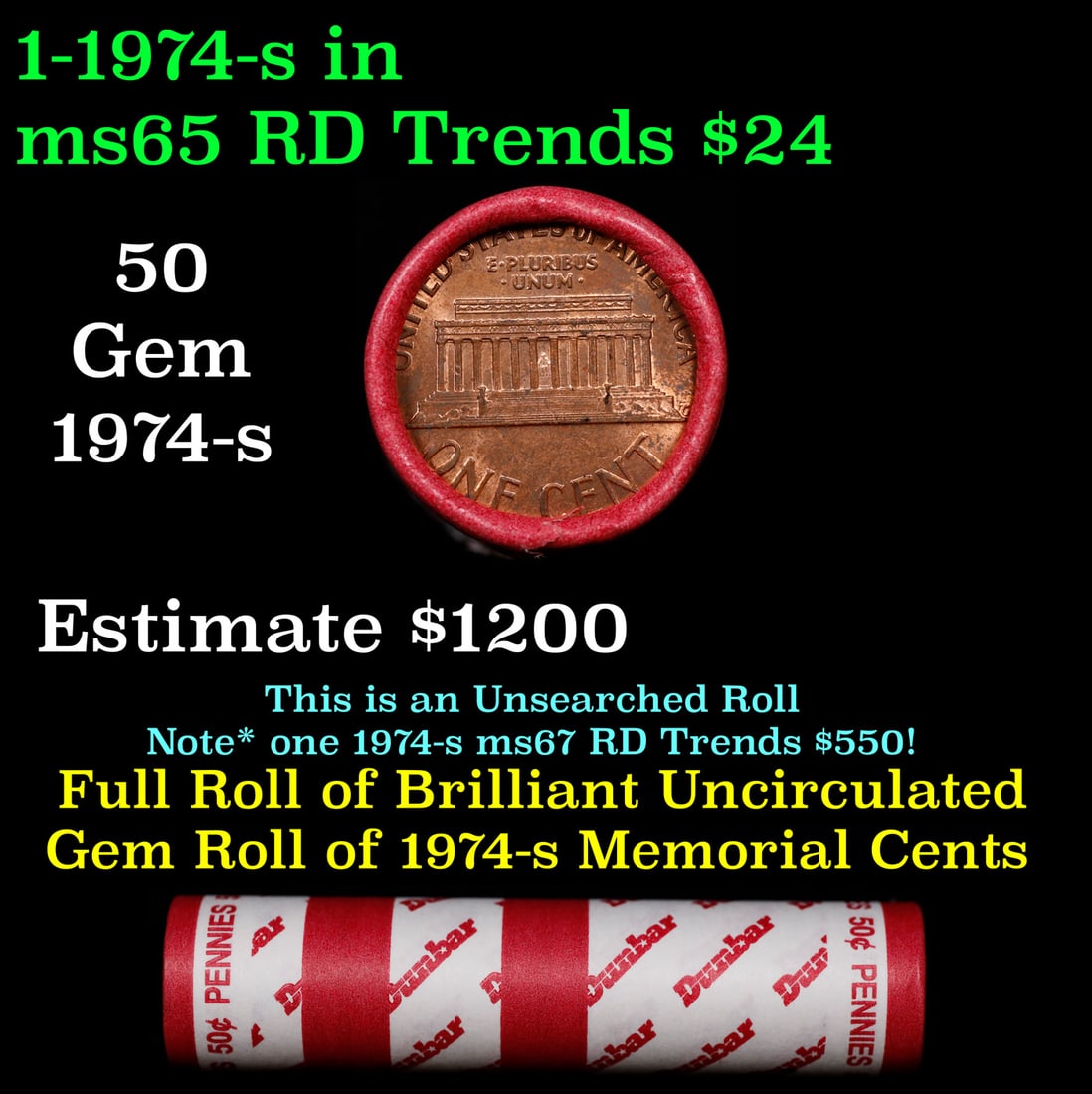 BU Shotgun Lincoln 1c roll, 1974-s 50 pcs Bank Wrapper 50c: BU Shotgun Lincoln 1c roll, 1974-s 50 pcs Bank Wrapper 50c. A terrific Shotgun roll of Lincoln cents in a Bank wrapper. Most if not all coins should be cherry red.