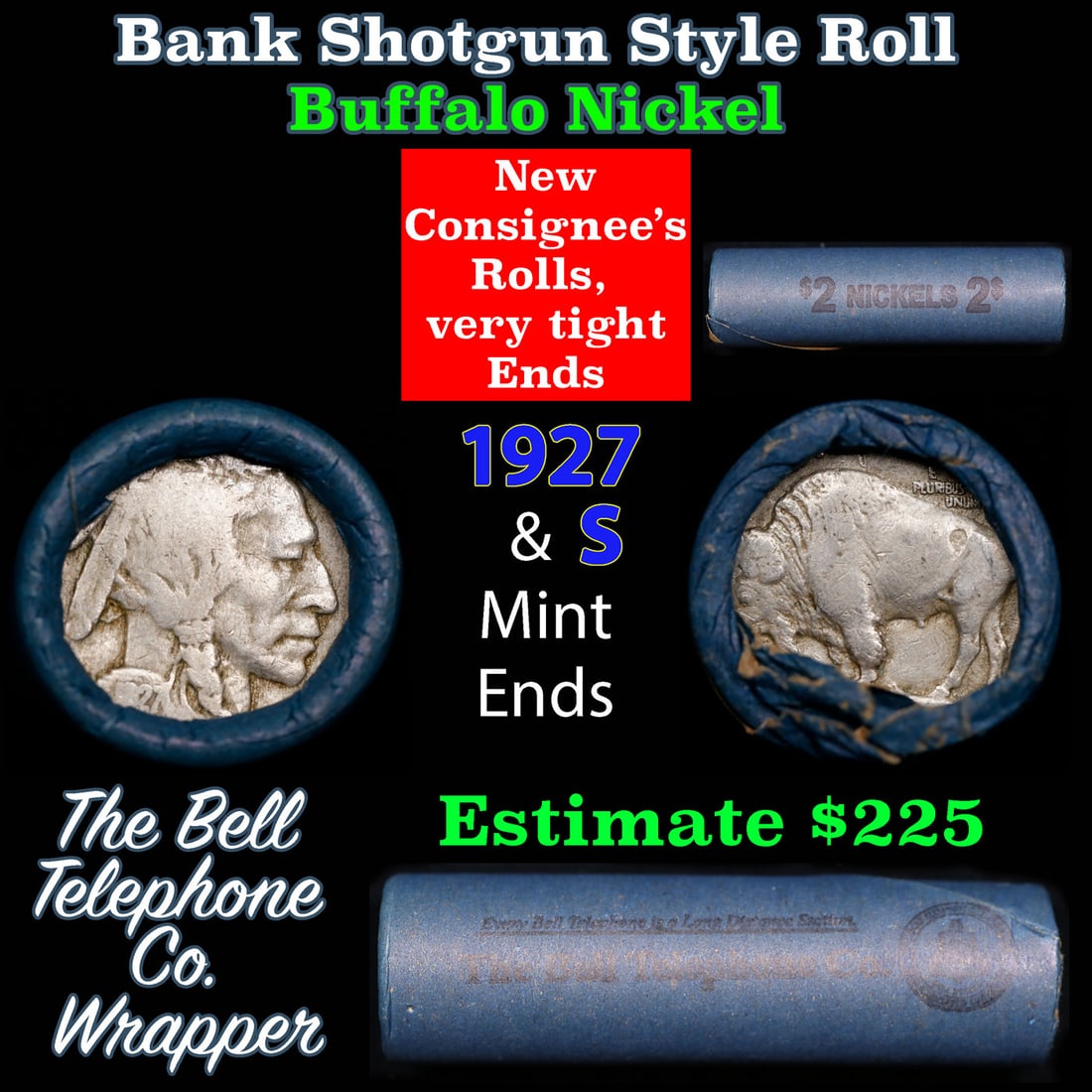 Buffalo Nickel Shotgun Roll in Old Bank Style 'Bell Telephone' Wrapper 1927 & s Mint Ends: Buffalo Nickel Shotgun Roll in Old Bank Style 'Bell Telephone' Wrapper 1927 & s Mint Ends. The roll is held in an old, rare "Bell Telephone Co." Bank style wrapper. This is the Bell Telephone logo fro