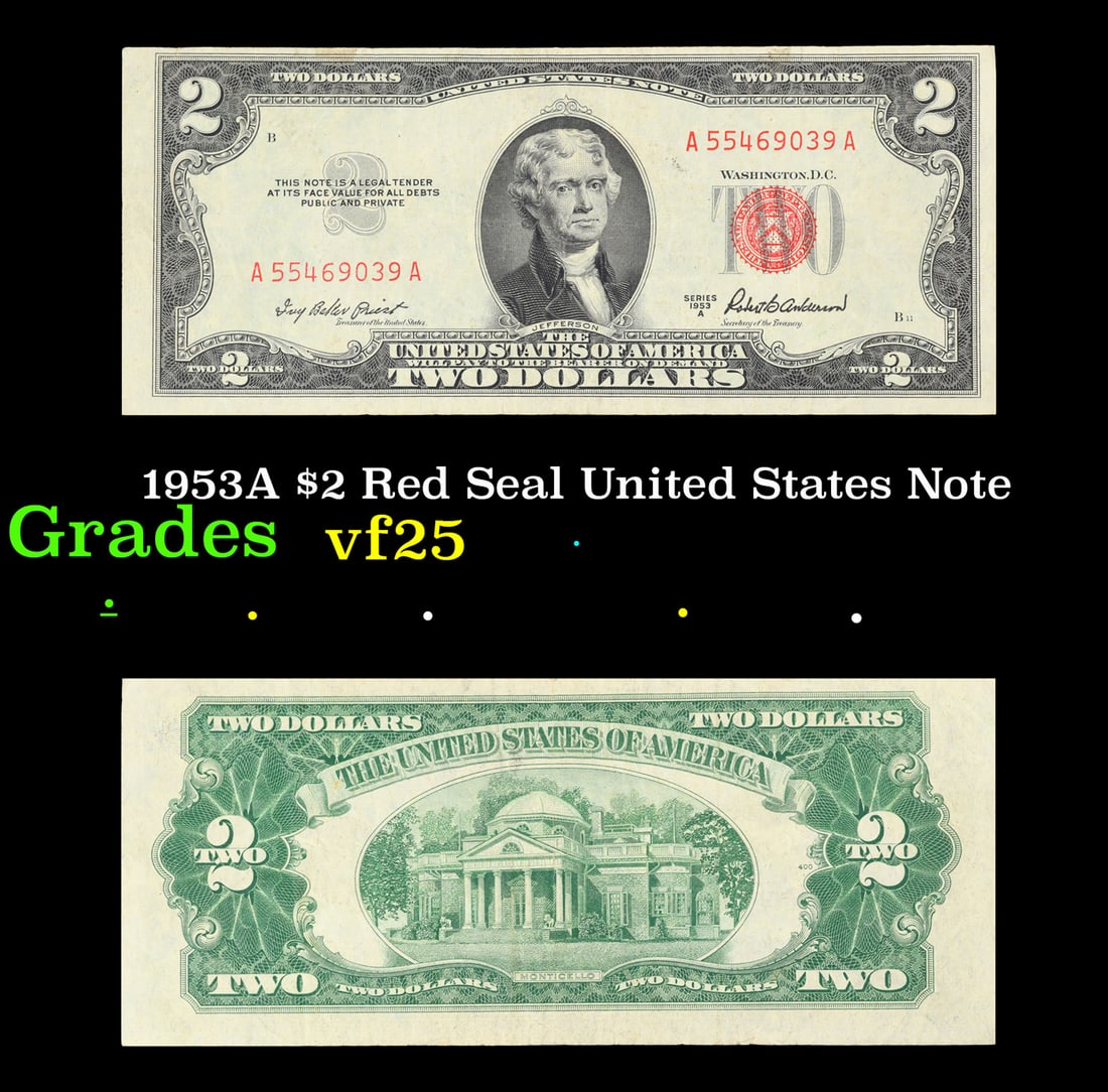 1953A $2 Red Seal United States Note Grades vf+: 1953A $2 Red Seal United States Note Grades vf+. 1953 red print two dollar bills can be broke up into four different types by signature combination; 1953 – Ivy Baker Priest (Treasurer of The United