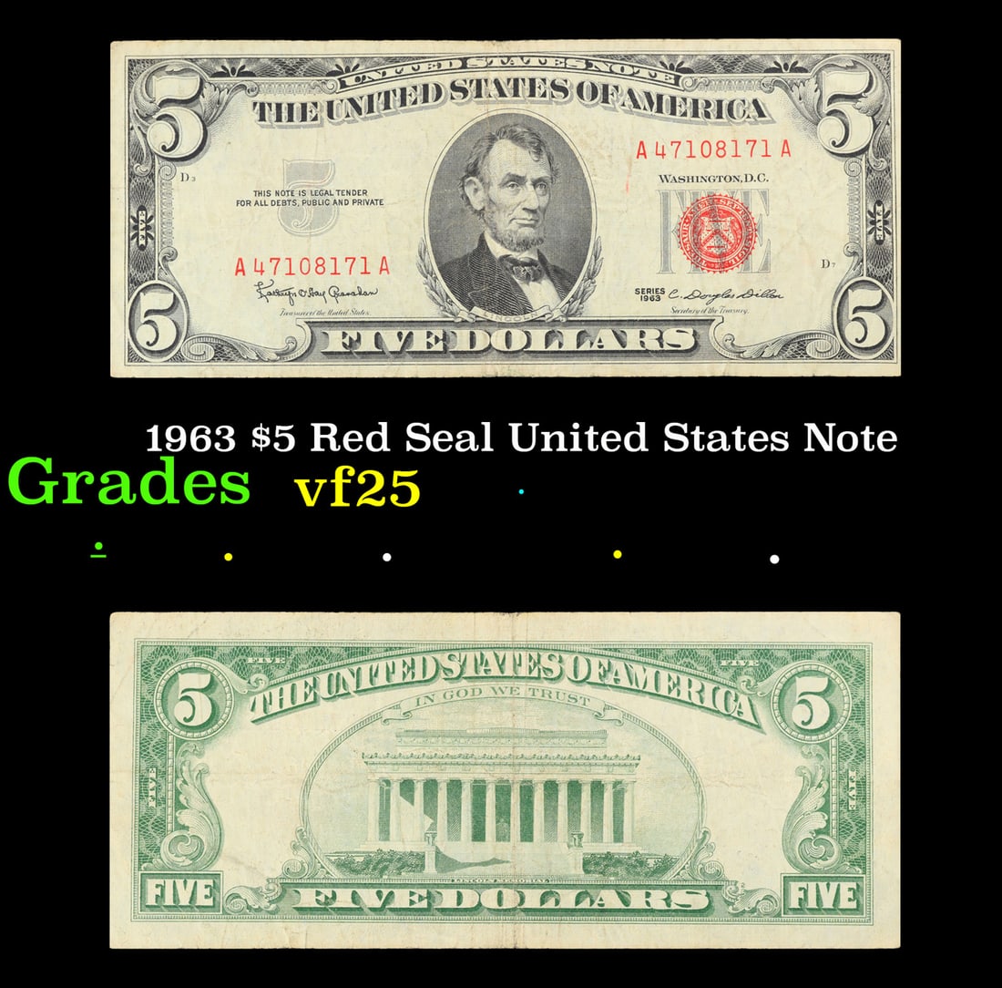 1963 $5 Red Seal United States Note Grades vf+: 1963 $5 Red Seal United States Note Grades vf+. Fr-1536 Each 1963 five dollar red seal bill has serial number written in red ink. There is a red seal on the right hand side of the bill. All 1963 red s