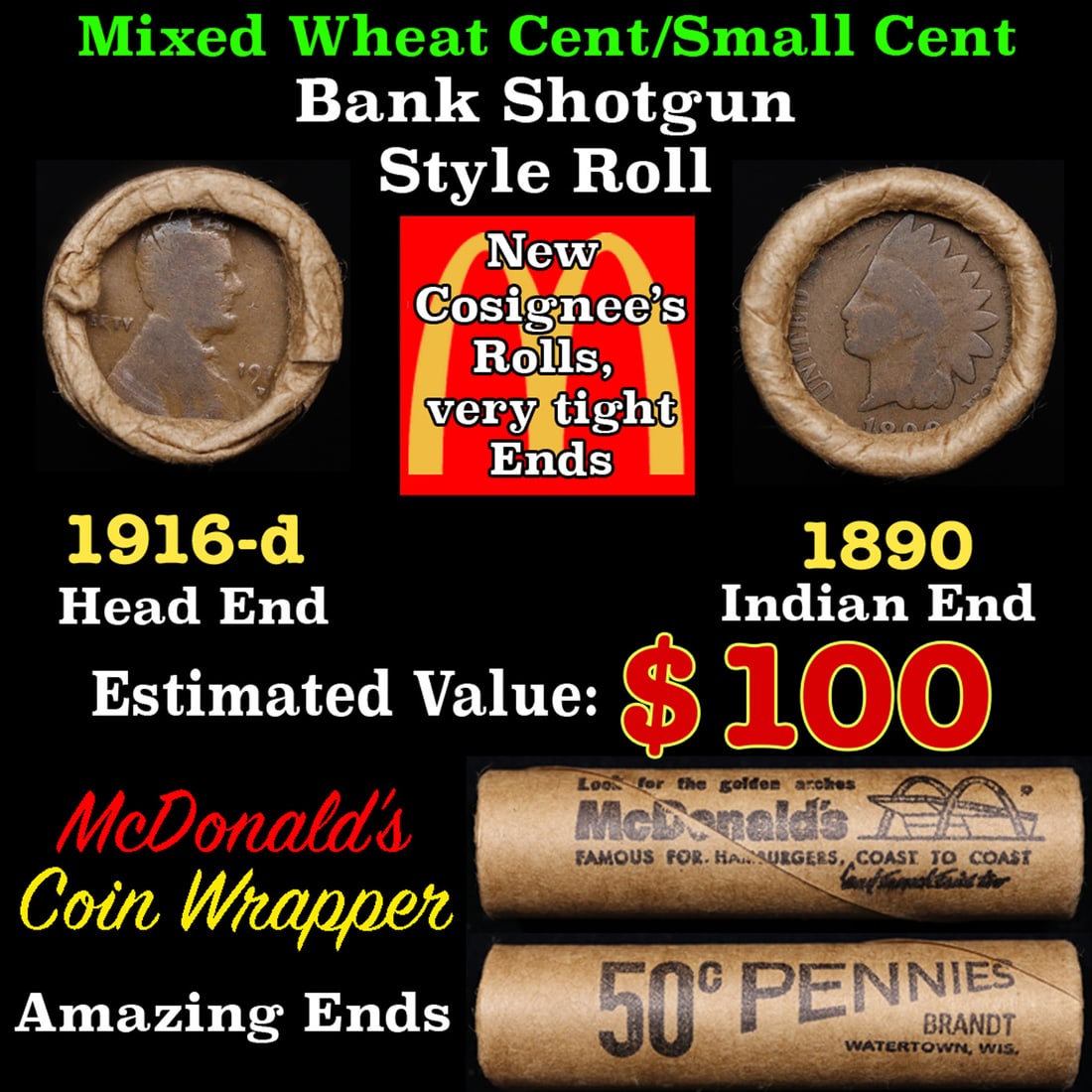 Small Cent Mixed Roll Orig Brandt McDonalds Wrapper, 1916-d Lincoln Wheat end, 1890 Indian other: Small Cent Mixed Roll Orig Brandt McDonalds Wrapper, 1916-d Lincoln Wheat end, 1890 Indian other end, 50c. Small Cent mixed original Shotgun Roll. Actual roll pictured is the roll you will get. A grea