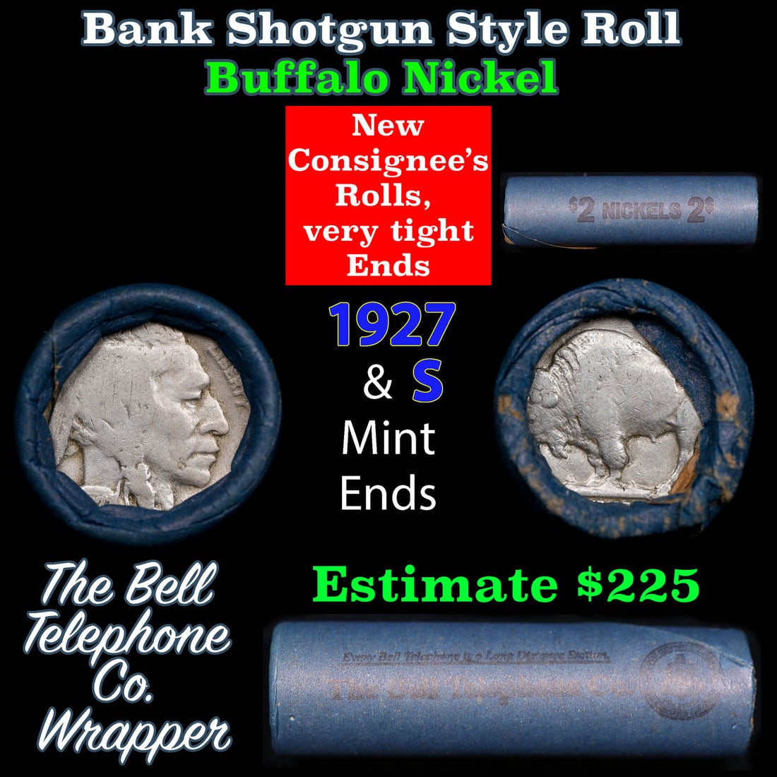 Buffalo Nickel Shotgun Roll in Old Bank Style 'Bell Telephone' Wrapper 1927 & s Mint Ends: Buffalo Nickel Shotgun Roll in Old Bank Style 'Bell Telephone' Wrapper 1927 & s Mint Ends. The roll is held in an old, rare "Bell Telephone Co." Bank style wrapper. This is the Bell Telephone logo fro