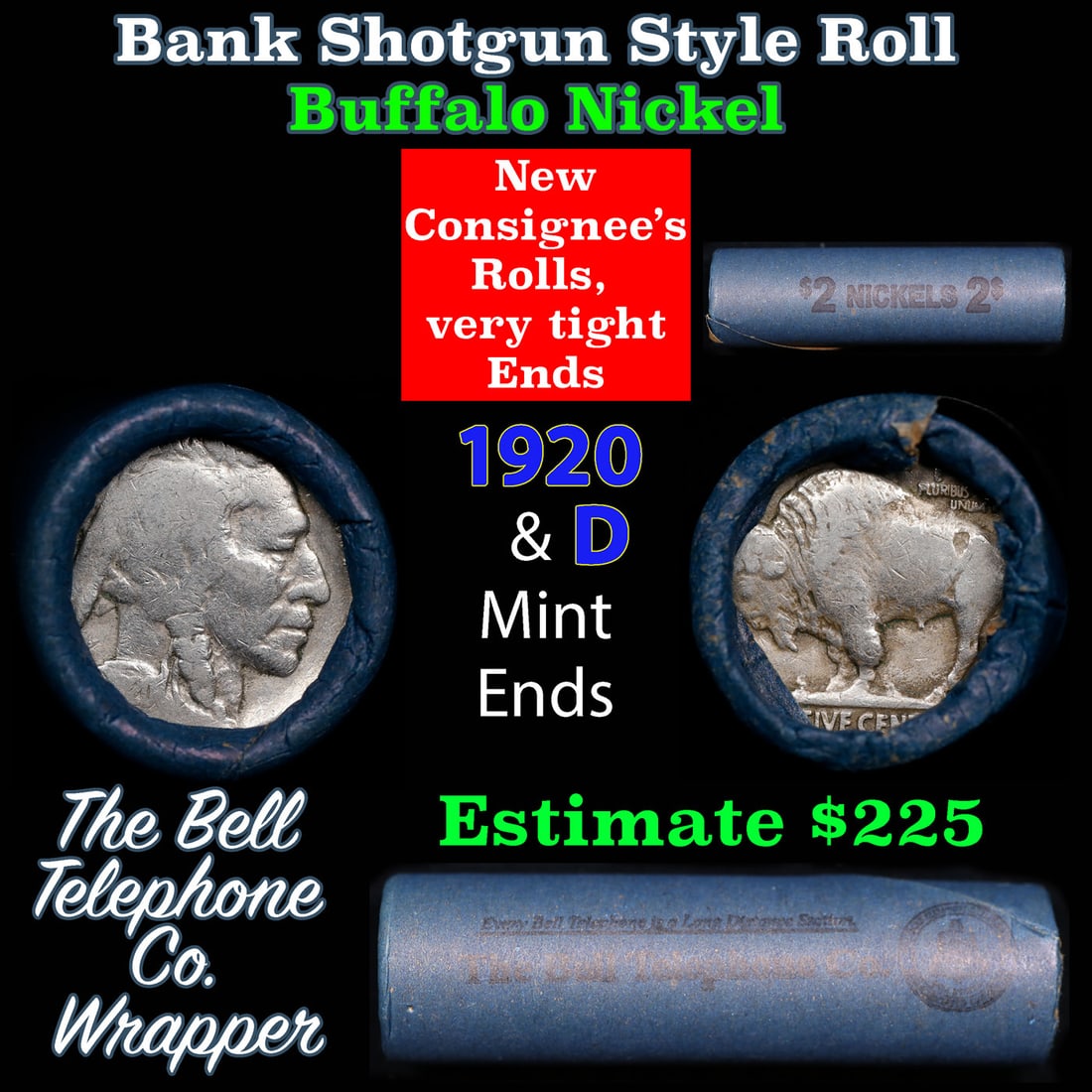 Buffalo Nickel Shotgun Roll in Old Bank Style 'Bell Telephone' Wrapper 1920 & d Mint Ends: Buffalo Nickel Shotgun Roll in Old Bank Style 'Bell Telephone' Wrapper 1920 & d Mint Ends. The roll is held in an old, rare "Bell Telephone Co." Bank style wrapper. This is the Bell Telephone logo fro