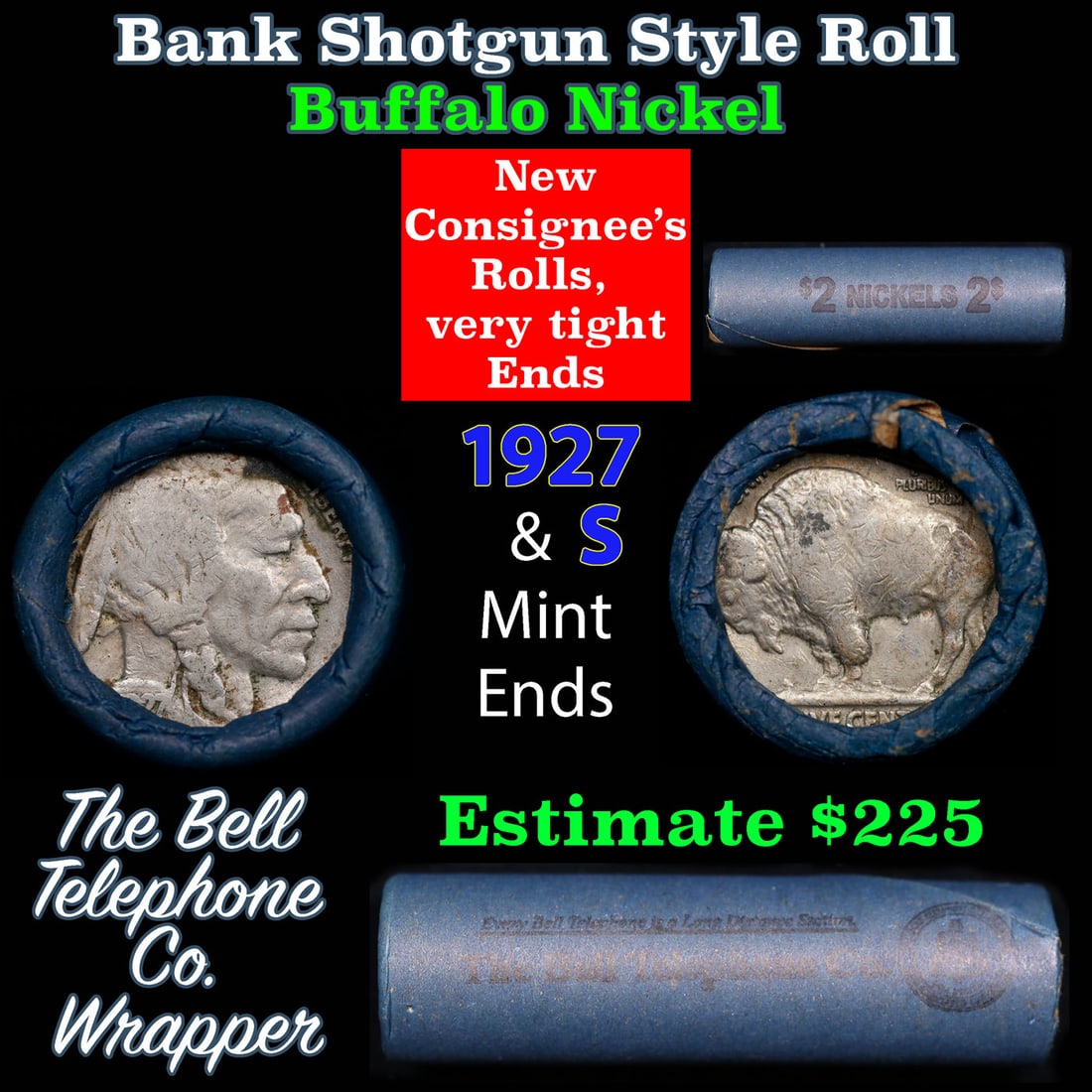 Buffalo Nickel Shotgun Roll in Old Bank Style 'Bell Telephone' Wrapper 1927 & s Mint Ends: Buffalo Nickel Shotgun Roll in Old Bank Style 'Bell Telephone' Wrapper 1927 & s Mint Ends. The roll is held in an old, rare "Bell Telephone Co." Bank style wrapper. This is the Bell Telephone logo fro