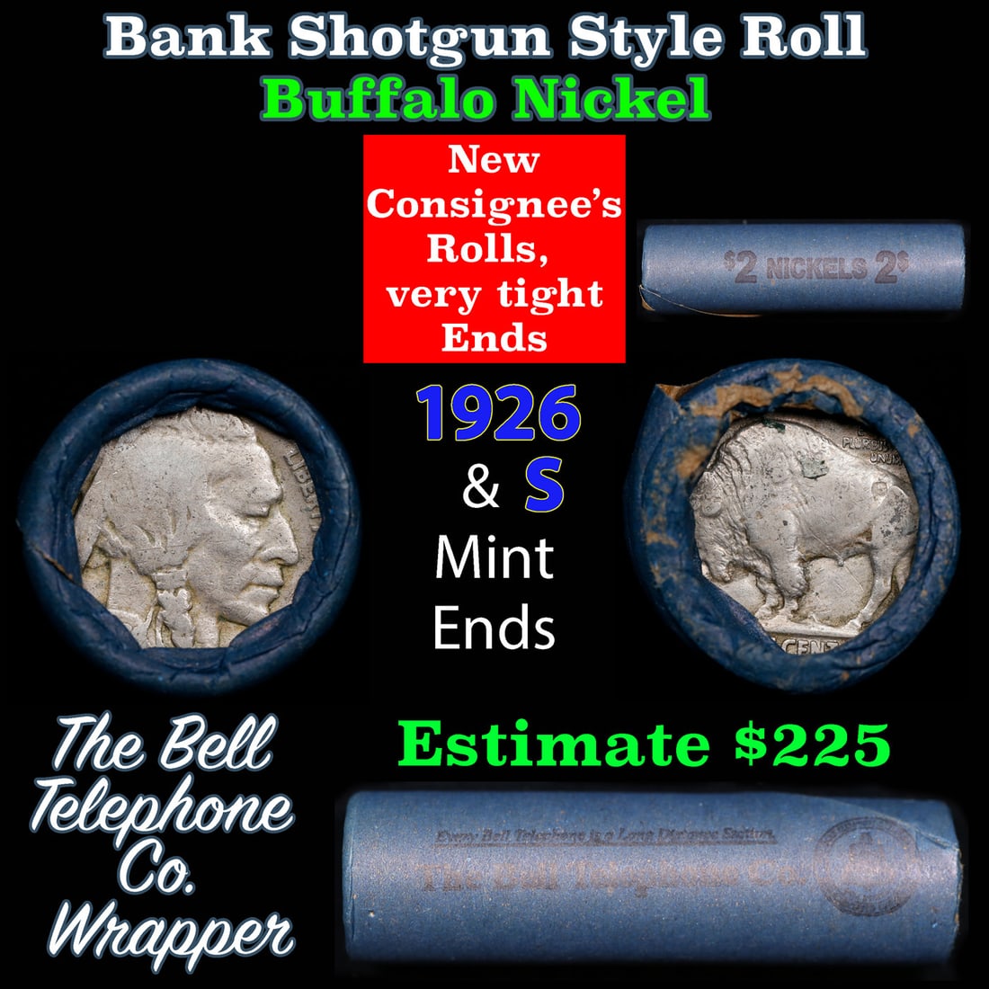 Buffalo Nickel Shotgun Roll in Old Bank Style 'Bell Telephone' Wrapper 1926 & s Mint Ends: Buffalo Nickel Shotgun Roll in Old Bank Style 'Bell Telephone' Wrapper 1926 & s Mint Ends. The roll is held in an old, rare "Bell Telephone Co." Bank style wrapper. This is the Bell Telephone logo fro