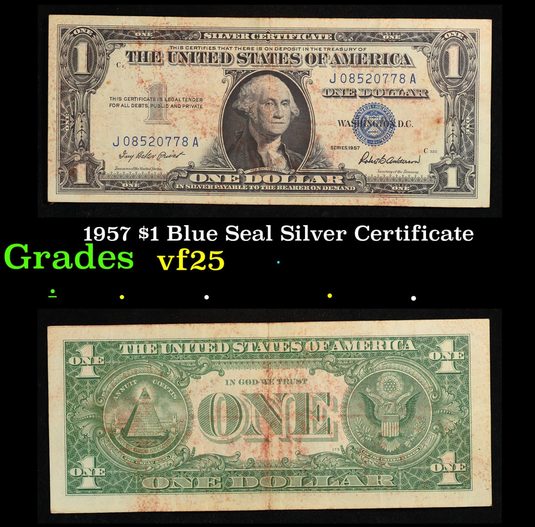1957 $1 Blue Seal Silver Certificate Grades vf+: 1957 $1 Blue Seal Silver Certificate Grades vf+. FR-1619 Priest-Anderson Silver Certificates were redeemable in Silver. One of their most distinctive qualities is the blue Treasury seal and serial num
