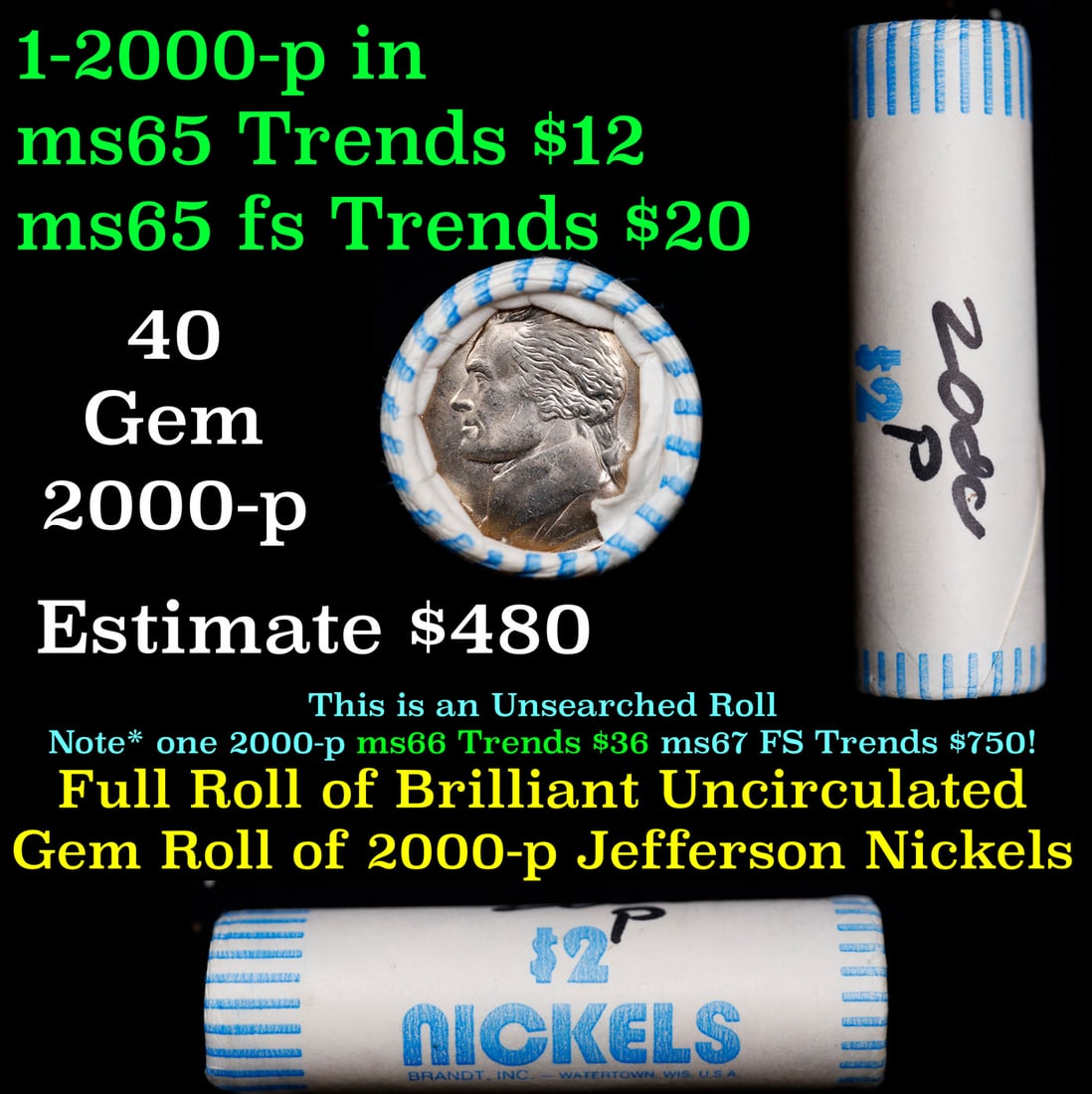 BU Shotgun Jefferson 5c roll, 2000-p 40 pcs Bank $2 Nickel Wrapper: BU Shotgun Jefferson 5c roll, 2000-p 40 pcs Bank $2 Nickel Wrapper.