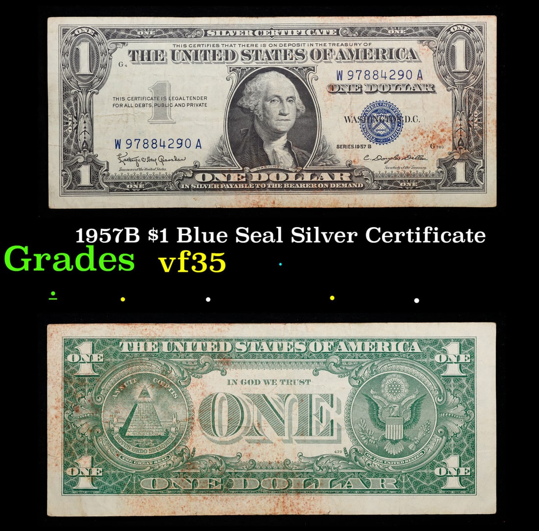 1957B $1 Blue Seal Silver Certificate Grades vf++: 1957B $1 Blue Seal Silver Certificate Grades vf++. FR-1621 Granahan-Dilon Silver Certificates were redeemable in Silver. One of their most distinctive qualities is the blue Treasury seal and serial nu