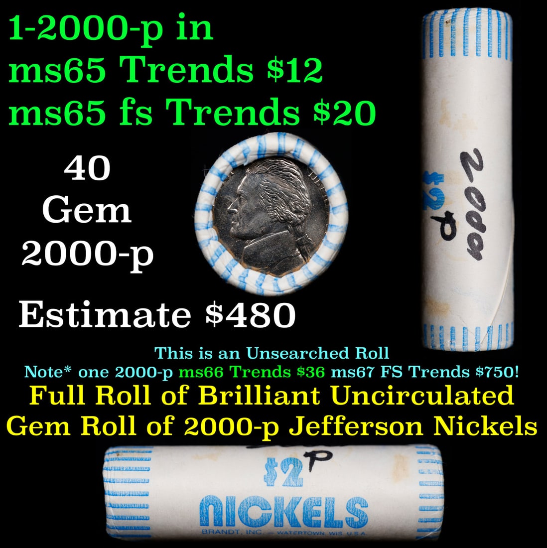 BU Shotgun Jefferson 5c roll, 2000-p 40 pcs Bank $2 Nickel Wrapper: BU Shotgun Jefferson 5c roll, 2000-p 40 pcs Bank $2 Nickel Wrapper.