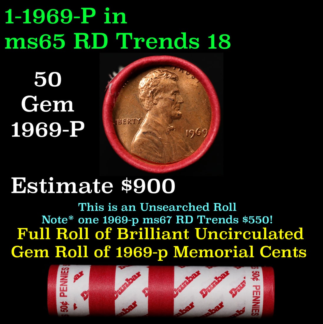 BU Shotgun Lincoln 1c roll, 1969-p 50 pcs Dunbar Wrapper 50c: BU Shotgun Lincoln 1c roll, 1969-p 50 pcs Dunbar Wrapper 50c. A terrific Shotgun roll of Lincoln cents in a Dunbar wrapper. Most if not all coins should be cherry red.