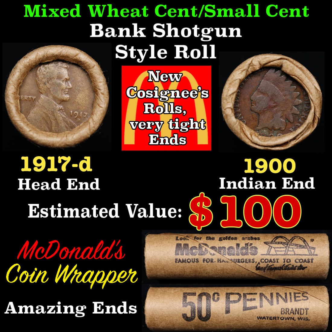 Small Cent Mixed Roll Orig Brandt McDonalds Wrapper, 1917-d Lincoln Wheat end, 1900 Indian other: Small Cent Mixed Roll Orig Brandt McDonalds Wrapper, 1917-d Lincoln Wheat end, 1900 Indian other end, 50c. Small Cent mixed original Shotgun Roll. Actual roll pictured is the roll you will get. A grea