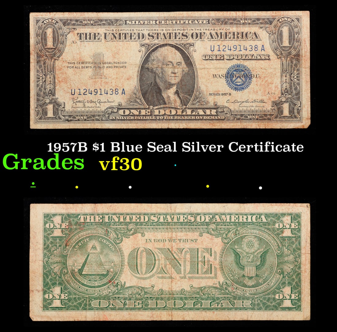 1957B $1 Blue Seal Silver Certificate Grades vf++: 1957B $1 Blue Seal Silver Certificate Grades vf++. FR-1621 Granahan-Dilon Silver Certificates were redeemable in Silver. One of their most distinctive qualities is the blue Treasury seal and serial nu