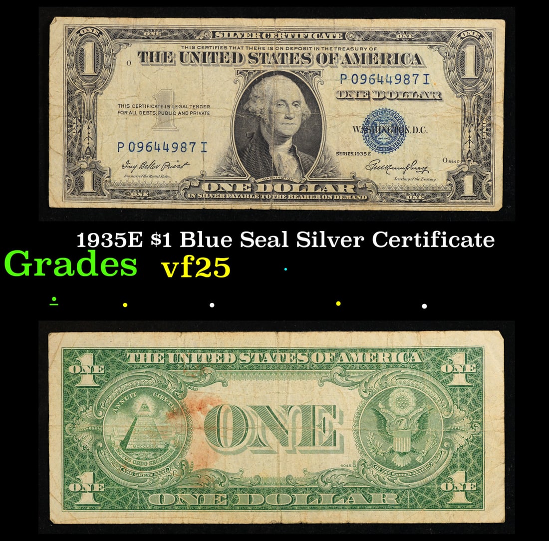 1935E $1 Blue Seal Silver Certificate Grades vf+: 1935E $1 Blue Seal Silver Certificate Grades vf+. FR-1614 Priest-Humphrey Silver Certificates were redeemable in Silver. One of their most distinctive qualities is the blue Treasury seal and serial nu
