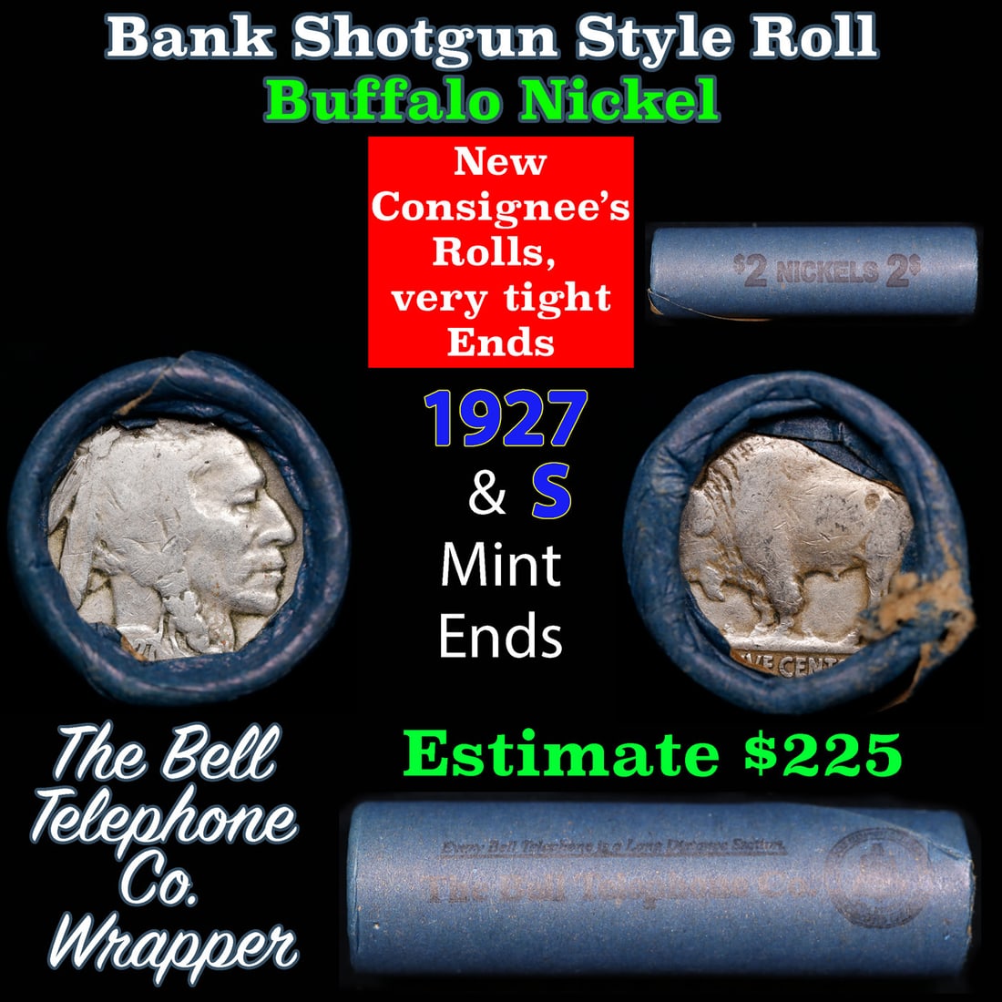 Buffalo Nickel Shotgun Roll in Old Bank Style 'Bell Telephone' Wrapper 1927 & s Mint Ends: Buffalo Nickel Shotgun Roll in Old Bank Style 'Bell Telephone' Wrapper 1927 & s Mint Ends. The roll is held in an old, rare "Bell Telephone Co." Bank style wrapper. This is the Bell Telephone logo fro