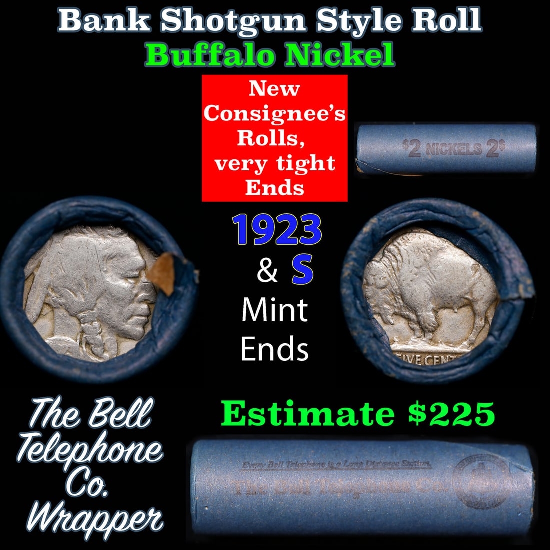 Buffalo Nickel Shotgun Roll in Old Bank Style 'Bell Telephone' Wrapper 1923 & s Mint Ends: Buffalo Nickel Shotgun Roll in Old Bank Style 'Bell Telephone' Wrapper 1923 & s Mint Ends. The roll is held in an old, rare "Bell Telephone Co." Bank style wrapper. This is the Bell Telephone logo fro