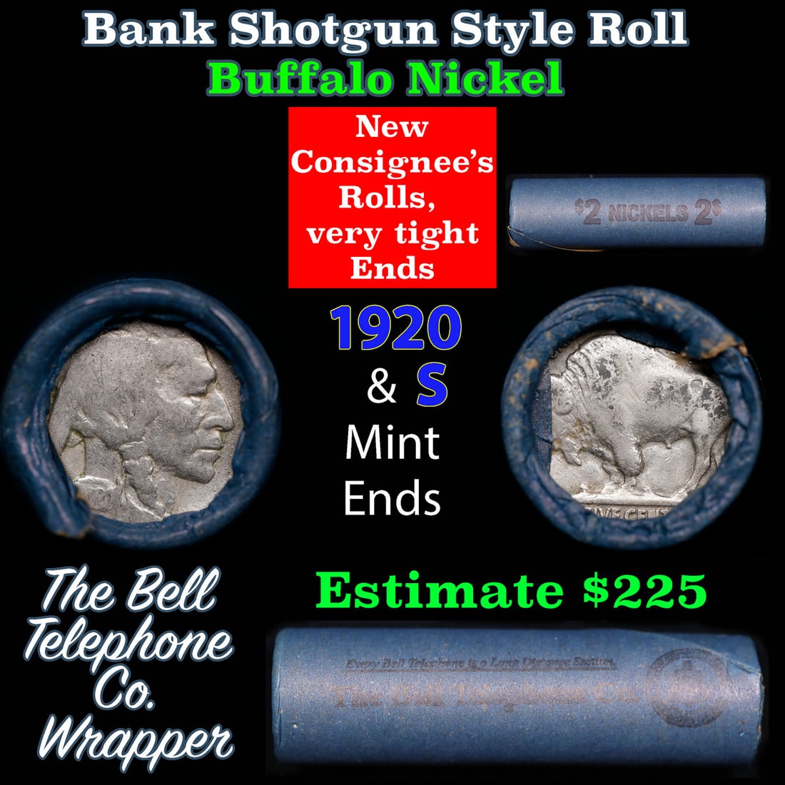 Buffalo Nickel Shotgun Roll in Old Bank Style 'Bell Telephone' Wrapper 1920 & s Mint Ends: Buffalo Nickel Shotgun Roll in Old Bank Style 'Bell Telephone' Wrapper 1920 & s Mint Ends. The roll is held in an old, rare "Bell Telephone Co." Bank style wrapper. This is the Bell Telephone logo fro