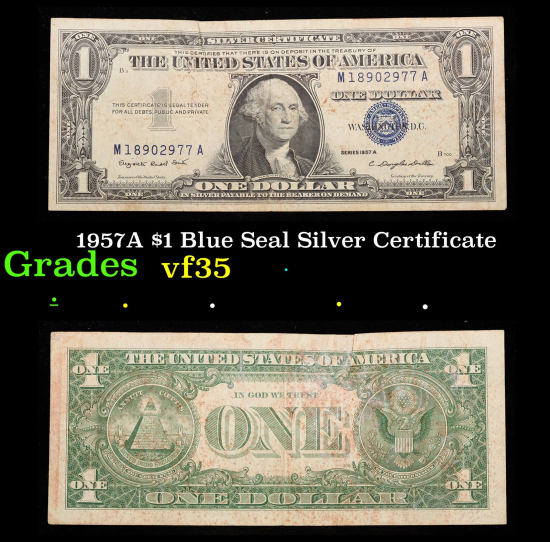 1957A $1 Blue Seal Silver Certificate Grades vf++: 1957A $1 Blue Seal Silver Certificate Grades vf++. FR-1620 Smith-Dilon Silver Certificates were redeemable in Silver. One of their most distinctive qualities is the blue Treasury seal and serial numbe