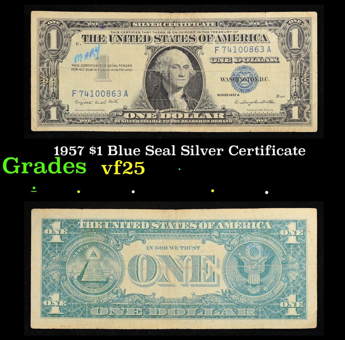 1957 $1 Blue Seal Silver Certificate Grades vf+: 1957 $1 Blue Seal Silver Certificate Grades vf+. FR-1619 Priest-Anderson Silver Certificates were redeemable in Silver. One of their most distinctive qualities is the blue Treasury seal and serial num