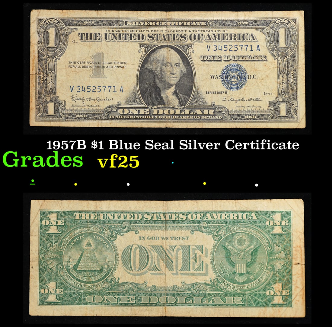 1957B $1 Blue Seal Silver Certificate Grades vf+: 1957B $1 Blue Seal Silver Certificate Grades vf+. FR-1621 Granahan-Dilon Silver Certificates were redeemable in Silver. One of their most distinctive qualities is the blue Treasury seal and serial num