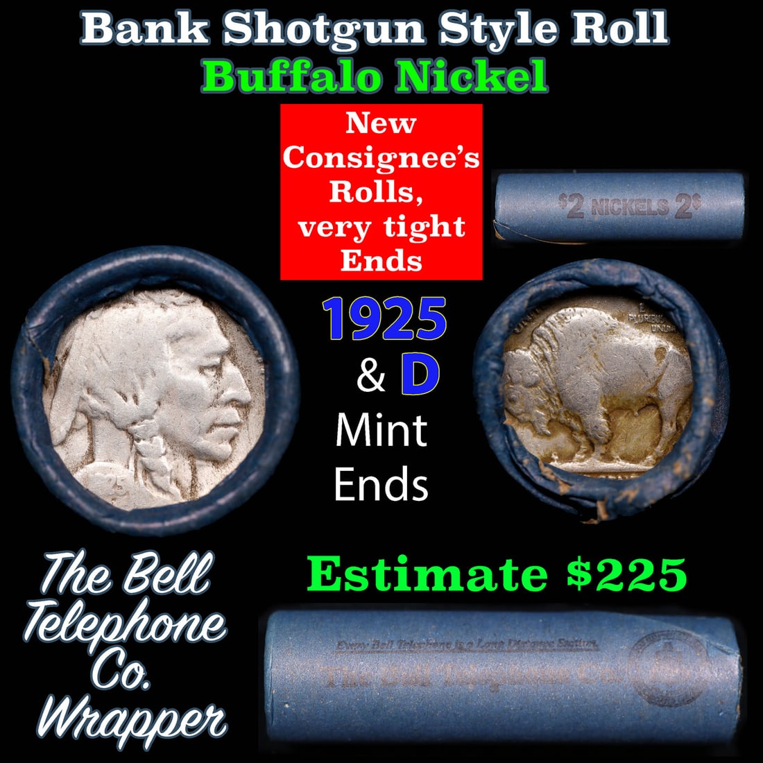 Buffalo Nickel Shotgun Roll in Old Bank Style 'Bell Telephone' Wrapper 1925 & d Mint Ends: Buffalo Nickel Shotgun Roll in Old Bank Style 'Bell Telephone' Wrapper 1925 & d Mint Ends. The roll is held in an old, rare "Bell Telephone Co." Bank style wrapper. This is the Bell Telephone logo fro
