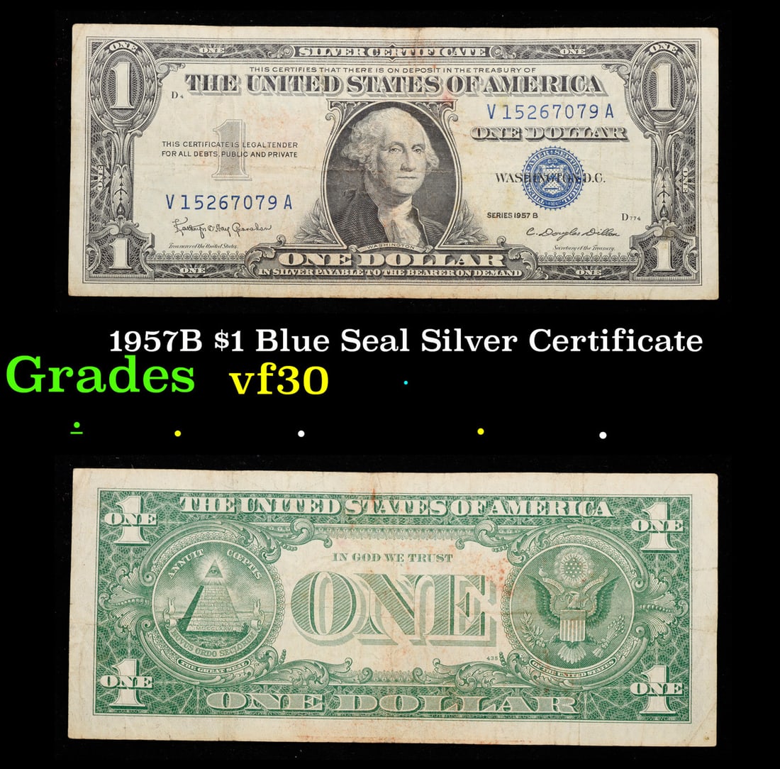 1957B $1 Blue Seal Silver Certificate Grades vf++: 1957B $1 Blue Seal Silver Certificate Grades vf++. FR-1621 Granahan-Dilon Silver Certificates were redeemable in Silver. One of their most distinctive qualities is the blue Treasury seal and serial nu