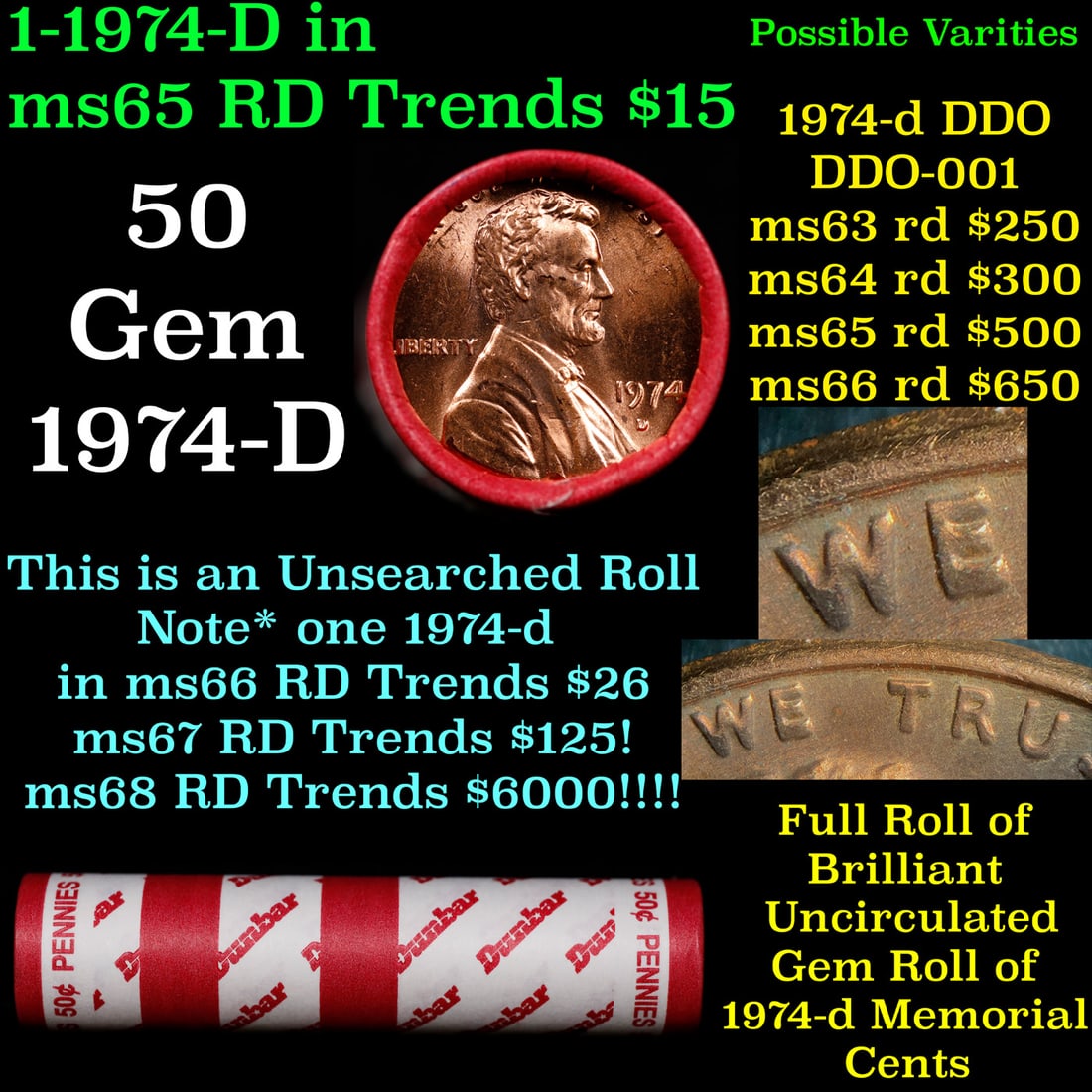 BU Shotgun Lincoln 1c roll, 1974-d 50 pcs Dunbar Wrapper 50c: BU Shotgun Lincoln 1c roll, 1974-d 50 pcs Dunbar Wrapper 50c. A terrific Shotgun roll of Lincoln cents in a Dunbar wrapper. Most if not all coins should be cherry red.