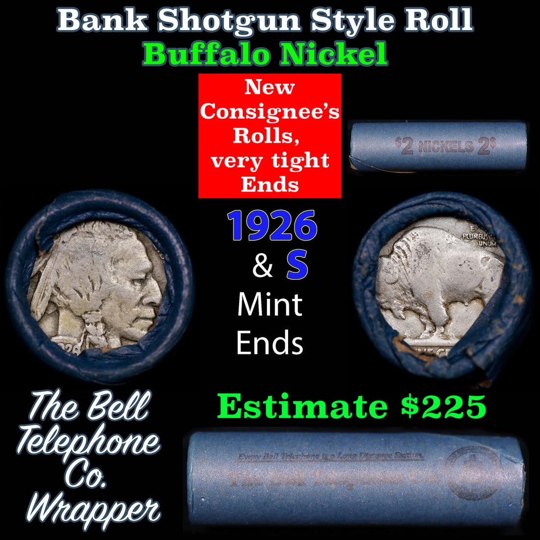 Buffalo Nickel Shotgun Roll in Old Bank Style 'Bell Telephone' Wrapper 1926 & s Mint Ends: Buffalo Nickel Shotgun Roll in Old Bank Style 'Bell Telephone' Wrapper 1926 & s Mint Ends. The roll is held in an old, rare "Bell Telephone Co." Bank style wrapper. This is the Bell Telephone logo fro