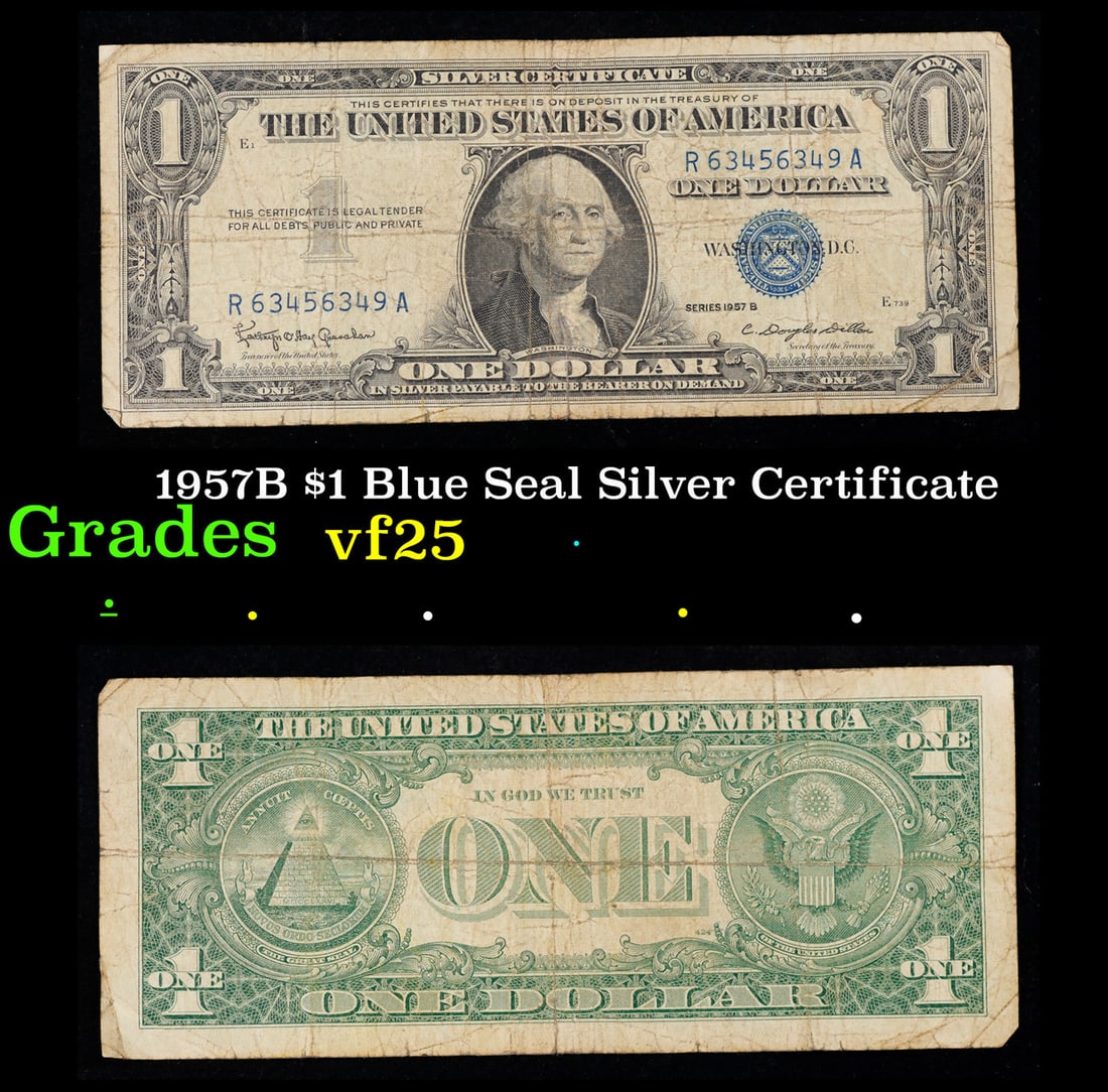 1957B $1 Blue Seal Silver Certificate Grades vf+: 1957B $1 Blue Seal Silver Certificate Grades vf+. FR-1621 Granahan-Dilon Silver Certificates were redeemable in Silver. One of their most distinctive qualities is the blue Treasury seal and serial num