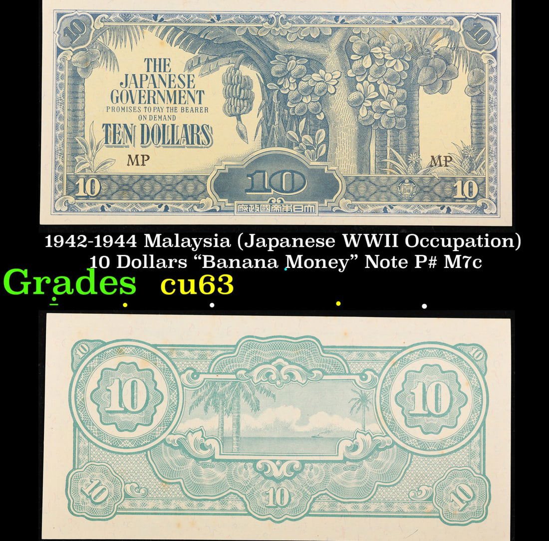 1942-1944 Malaysia (Japanese WWII Occupation) 10 Dollars "Banana Money" Note P# M7c Grades Select CU (1 of 3)