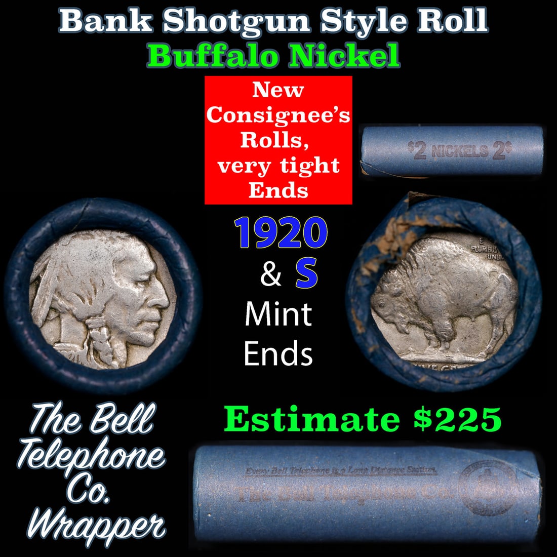 Buffalo Nickel Shotgun Roll in Old Bank Style 'Bell Telephone' Wrapper 1920 & s Mint Ends: Buffalo Nickel Shotgun Roll in Old Bank Style 'Bell Telephone' Wrapper 1920 & s Mint Ends. The roll is held in an old, rare "Bell Telephone Co." Bank style wrapper. This is the Bell Telephone logo fro