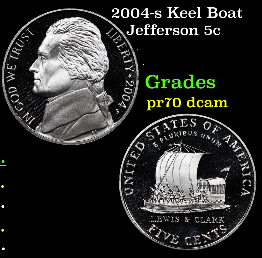 2004-s Keel Boat Proof Jefferson Nickel 5c Grades GEM++ Proof Deep Cameo: 2004-s Keel Boat Jefferson Nickel 5c Grades GEM++ Proof Deep Cameo.