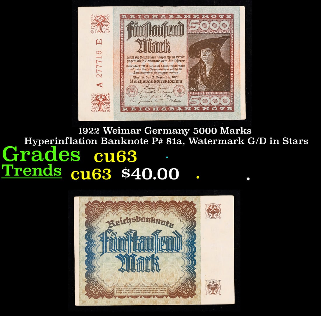 1922 Weimar Germany 5000 Marks Hyperinflation Banknote P# 81a, Watermark G/D in Stars Grades Select: 1922 Weimar Germany 5000 Marks Hyperinflation Banknote P# 81a, Watermark G/D in Stars Grades Select CU. In the early 1920s, post-WWI Germany saw its economy spiraling out of control. Hyperinflation st