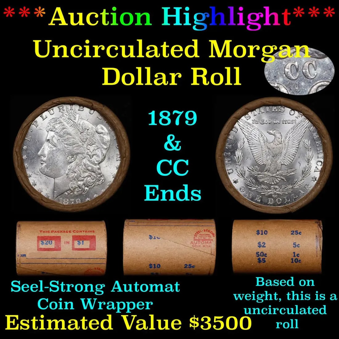 ***Auction Highlight*** 1879 & CC Uncirculated Morgan Dollar Shotgun Roll (fc): ***Auction Highlight*** 1879 & CC Uncirculated Morgan Dollar Shotgun Roll. Uncirculated Morgan Dollar Roll, Superb Ends In an Steel-Strong wrapper. Weighs Perfectly as a Uncirculated Roll.