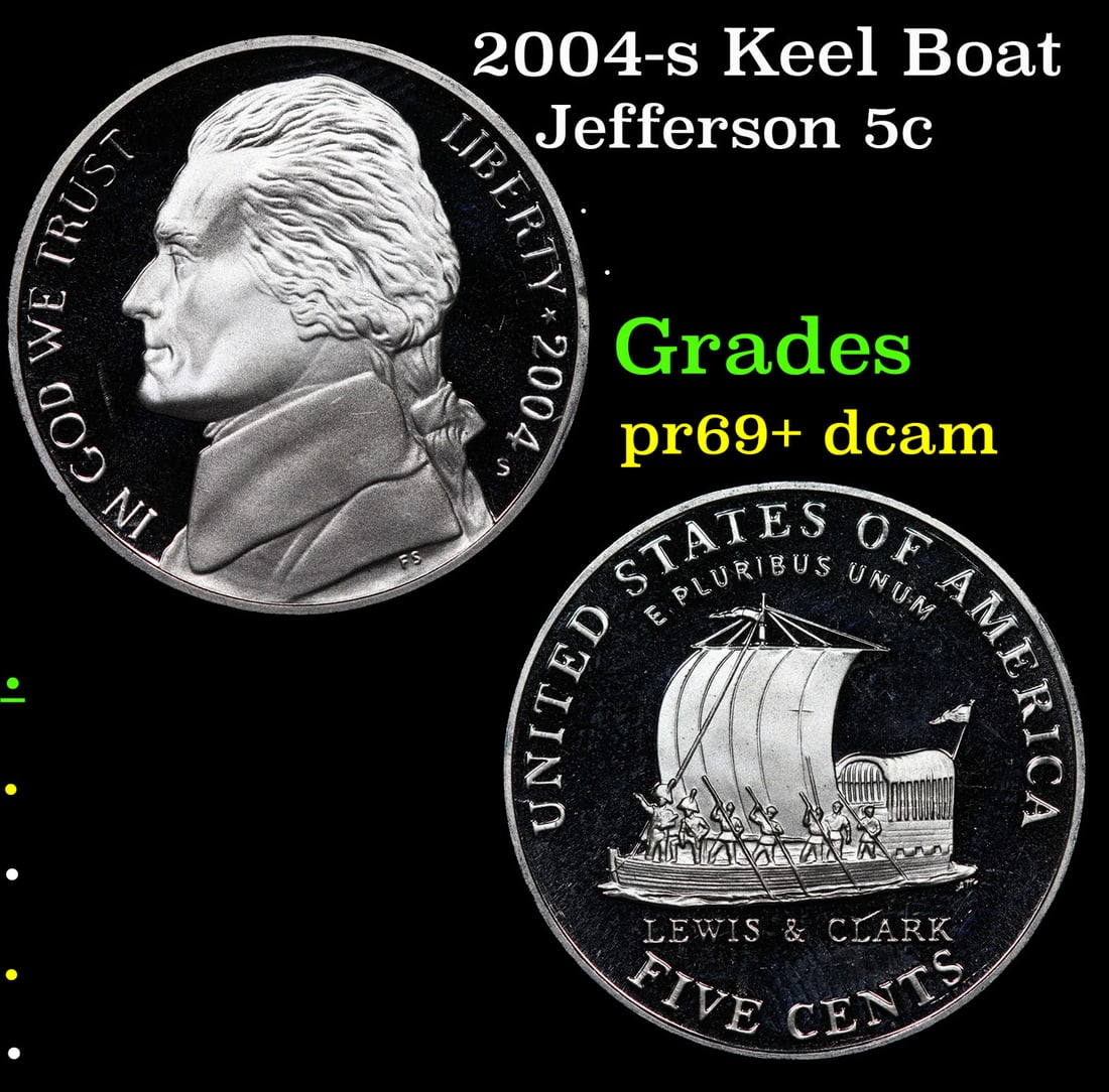 2004-s Keel Boat Proof Jefferson Nickel 5c Grades GEM++ Proof Deep Cameo: 2004-s Keel Boat Jefferson Nickel 5c Grades GEM++ Proof Deep Cameo.