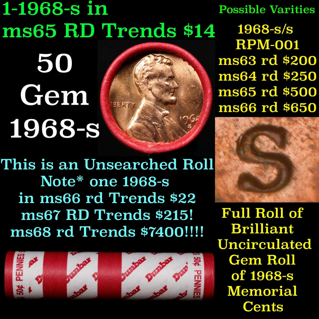 BU Shotgun Lincoln 1c roll, 1968-s 50 pcs Dunbar Wrapper 50c: BU Shotgun Lincoln 1c roll, 1968-s 50 pcs Dunbar Wrapper 50c. A terrific Shotgun roll of Lincoln cents in a Dunbar wrapper. Most if not all coins should be cherry red.