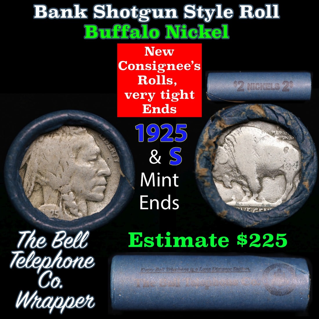 Buffalo Nickel Shotgun Roll in Old Bank Style 'Bell Telephone' Wrapper 1925 & s Mint Ends: Buffalo Nickel Shotgun Roll in Old Bank Style 'Bell Telephone' Wrapper 1925 & s Mint Ends. The roll is held in an old, rare "Bell Telephone Co." Bank style wrapper. This is the Bell Telephone logo fro