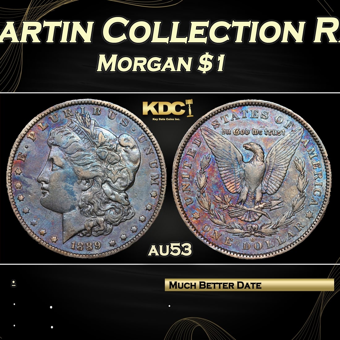 1889-o Morgan Dollar Steve Martin Collection Rainbow Toned $1 Grades Select AU (1 of 3)