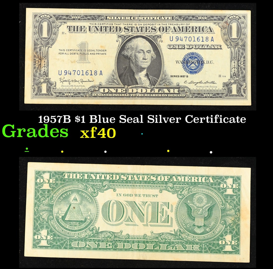 1957B $1 Blue Seal Silver Certificate Grades xf: 1957B $1 Blue Seal Silver Certificate Grades xf. FR-1621 Granahan-Dilon Silver Certificates were redeemable in Silver. One of their most distinctive qualities is the blue Treasury seal and serial numb