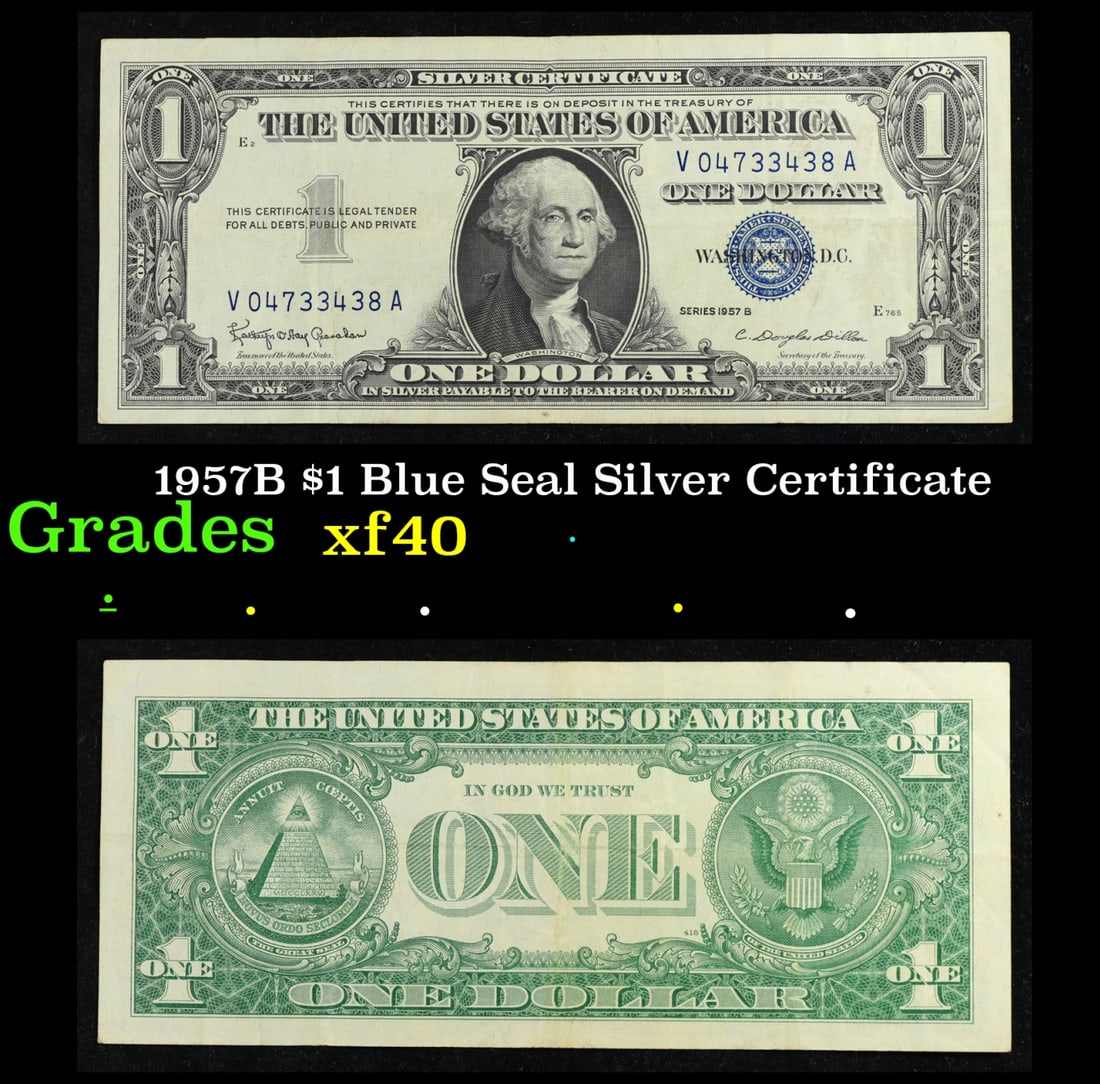 1957B $1 Blue Seal Silver Certificate Grades xf: 1957B $1 Blue Seal Silver Certificate Grades xf. FR-1621 Granahan-Dilon Silver Certificates were redeemable in Silver. One of their most distinctive qualities is the blue Treasury seal and serial numb