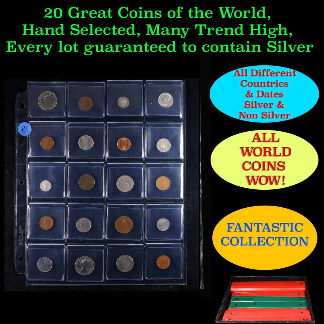 20 Great Coins of the World, hand selected, many trend high, every lot guaranteed to contain Silver.: 20 Great Coins of the World, hand selected, many trend high, every lot guaranteed to contain Silver.. We have received a huge collection of over 10 thousand US coins in flips, 2x2 holders, and 20 coin