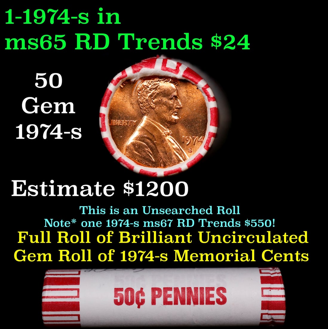 BU Shotgun Lincoln 1c roll, 1974-s 50 pcs Bank Wrapper 50c: BU Shotgun Lincoln 1c roll, 1974-s 50 pcs Bank Wrapper 50c. A terrific Shotgun roll of Lincoln cents in a Bank wrapper. Most if not all coins should be cherry red.