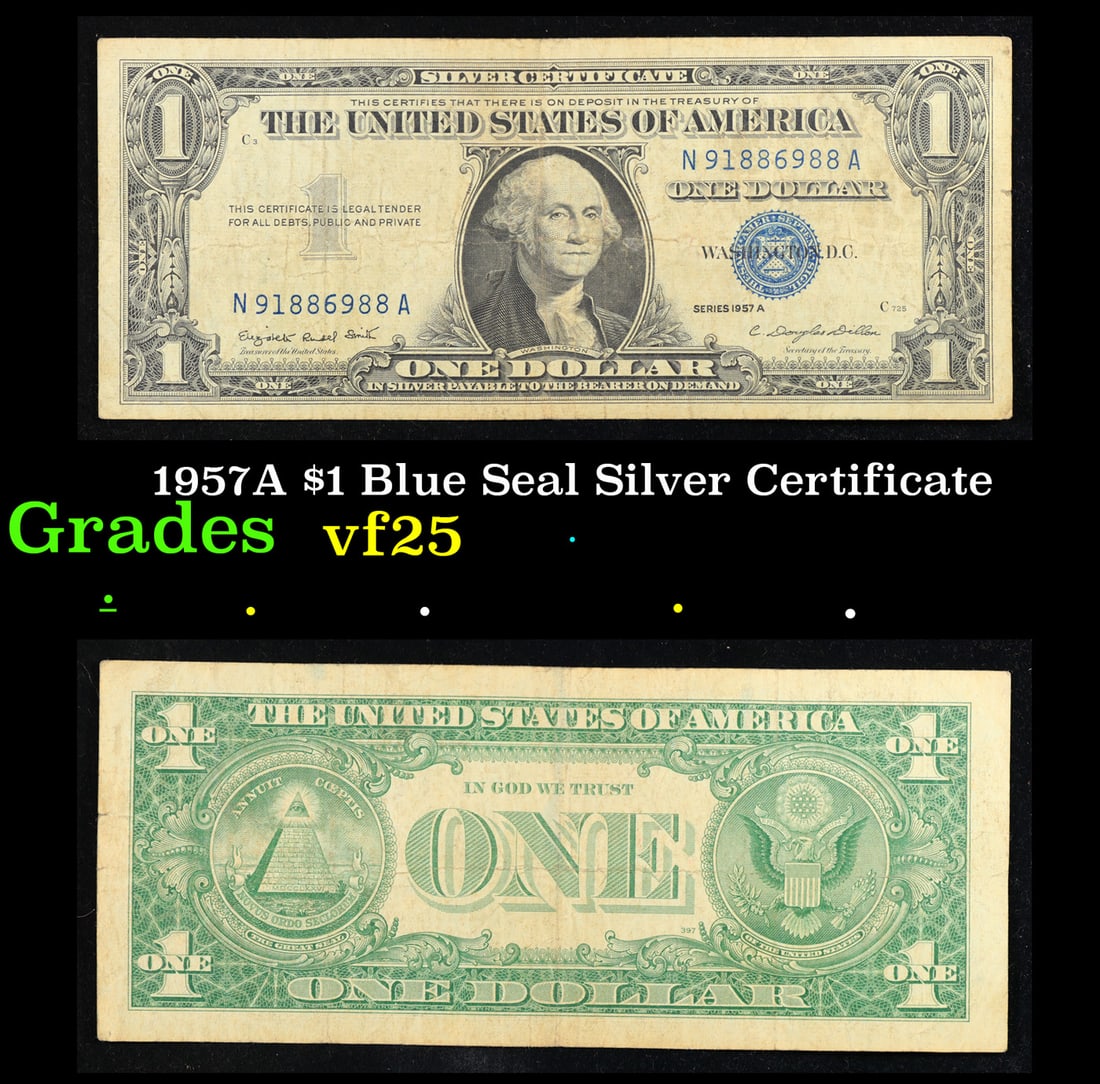 1957A $1 Blue Seal Silver Certificate Grades vf+: 1957A $1 Blue Seal Silver Certificate Grades vf+. FR-1620 Smith-Dilon Silver Certificates were redeemable in Silver. One of their most distinctive qualities is the blue Treasury seal and serial number